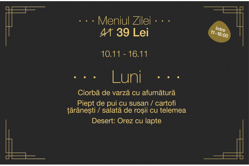 Meniul zilei - Luni (INTRE 11-18.00)
